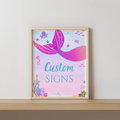 Mermaid Custom Signs, First Birthday Mermaid Custom Signs, 8x10 Custom Sign, Printable 1st Birthday Signs 9168